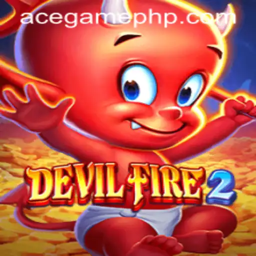 DevilFire2: Exploring the Thrilling World of AceGame's Latest Hit