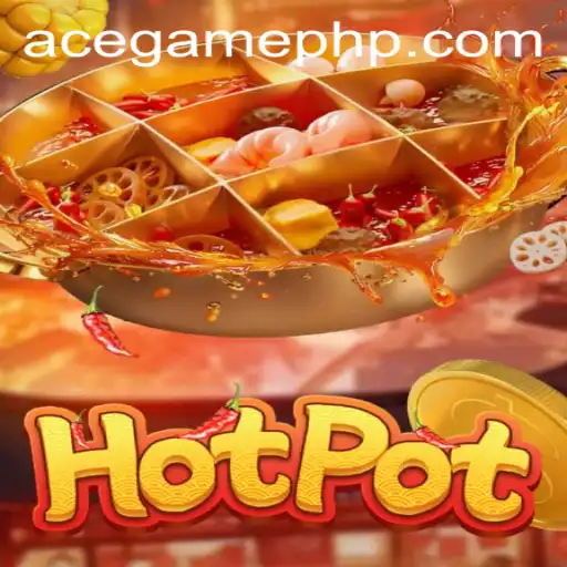 Discovering the Thrills of Hotpot: The Latest AceGame Sensation
